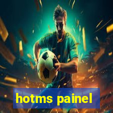 hotms painel